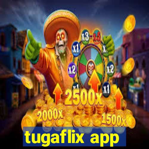 tugaflix app